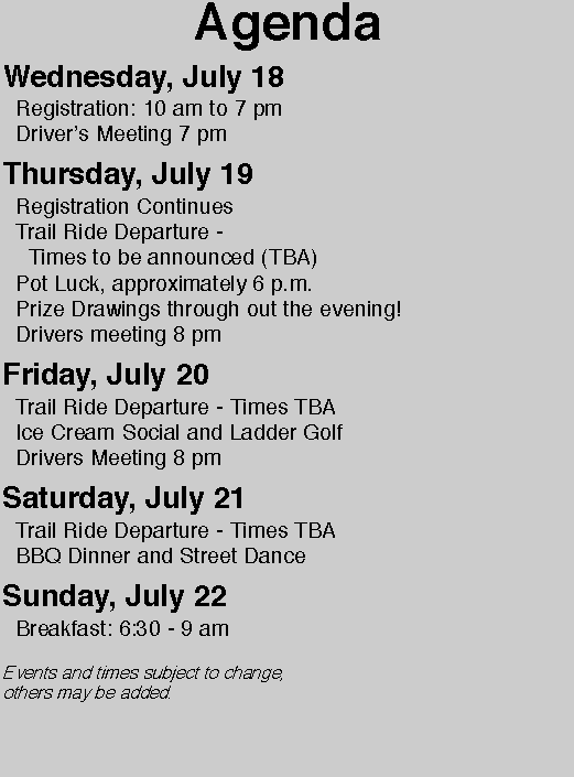 Agenda 
Wednesday, July 18
Registration: 10 am to 7 pm 
Driver’