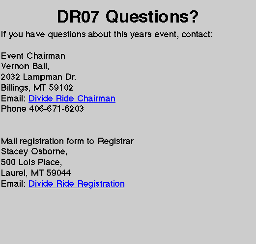 
DR07 Questions?
If you have questions about this years event, 